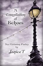 A Compilation of Echoes: Neo-Victorian Poetry