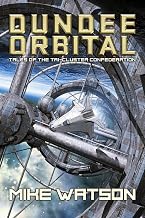 Dundee Orbital: Tales of the Tri-Cluster Confederation